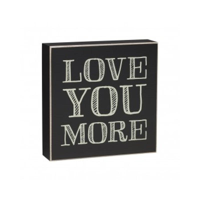 Love You More Box Sign - Same Day Delivery