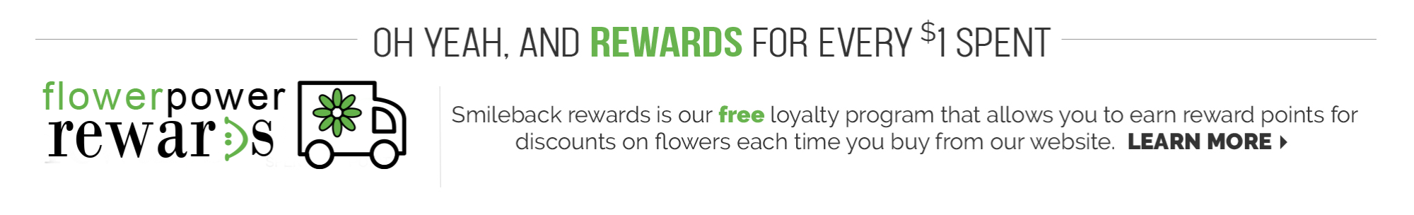Flowerama Flower Power Rewards Program, Earn 1 point for every $1 spent